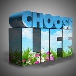 choose life